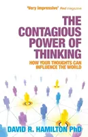 Nákazlivá sila myslenia - Ako môžu vaše myšlienky ovplyvniť svet - Contagious Power of Thinking - How Your Thoughts Can Influence the World