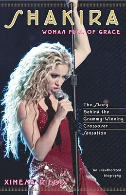 Shakira: Žena plná pôvabu - Shakira: Woman Full of Grace