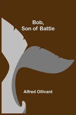 Bob, syn bitky - Bob, Son of Battle