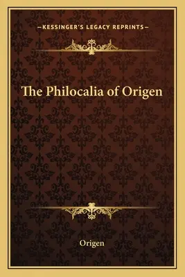 Origenove Filokálie - The Philocalia of Origen