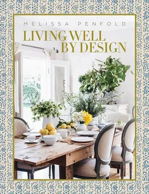 Žiť dobre podľa plánu: Melissa Penfold - Living Well by Design: Melissa Penfold