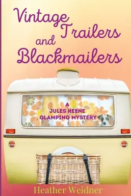 Historické prívesy a vydieračky - Vintage Trailers and Blackmailers