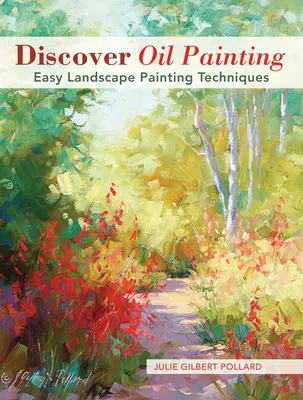 Objavte olejomaľbu: Objavte: Jednoduché techniky maľovania krajiniek - Discover Oil Painting: Easy Landscape Painting Techniques