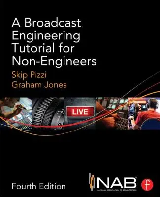 Učebnica vysielacieho inžinierstva pre neinžinierov - A Broadcast Engineering Tutorial for Non-Engineers