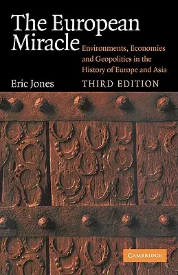 Európsky zázrak: prostredia, ekonomiky a geopolitika v dejinách Európy a Ázie - The European Miracle: Environments, Economies and Geopolitics in the History of Europe and Asia