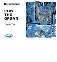 Hra na organ 2. zväzok - Play The Organ Volume 2