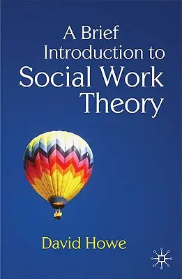 Stručný úvod do teórie sociálnej práce - A Brief Introduction to Social Work Theory