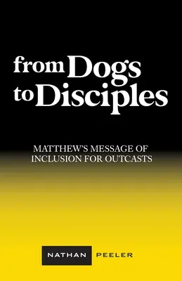 Od psov k žiakom: Matúšovo posolstvo o začlenení pre vyvrheľov - From Dogs to Disciples: Matthew's Message of Inclusion for Outcasts