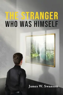 Cudzinec, ktorý bol sám sebou - The Stranger Who Was Himself