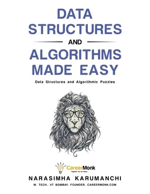 Jednoduché dátové štruktúry a algoritmy: Dátové štruktúry a algoritmické hádanky - Data Structures and Algorithms Made Easy: Data Structure and Algorithmic Puzzles