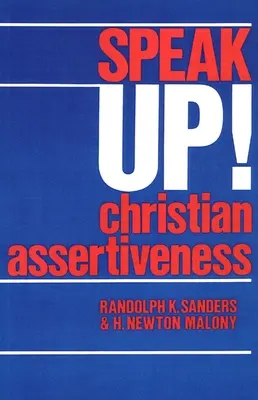 Speak Up! Kresťanská asertivita - Speak Up!: Christian Assertiveness