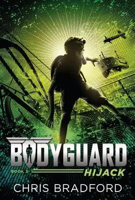 Osobný strážca: Únos (kniha 3) - Bodyguard: Hijack (Book 3)