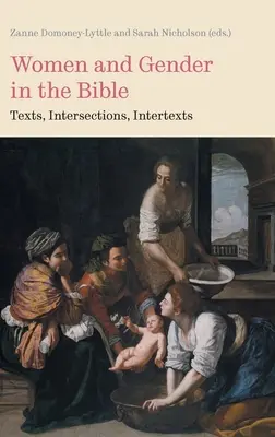Ženy a rod v Biblii: Texty, priesečníky, intertexty - Women and Gender in the Bible: Texts, Intersections, Intertexts