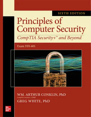 Princípy počítačovej bezpečnosti: Comptia Security+ and Beyond, Sixth Edition (Exam Sy0-601) - Principles of Computer Security: Comptia Security+ and Beyond, Sixth Edition (Exam Sy0-601)