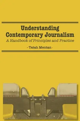 Porozumenie súčasnej žurnalistike: Príručka princípov a praxe - Understanding Contemporary Journalism: A Handbook of Principles and Practice