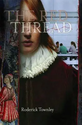 Červená niť: Román v troch prevteleniach - The Red Thread: A Novel in Three Incarnations