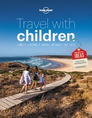 Cestovanie s deťmi 6: Základný sprievodca pre rodiny na cestách - Travel with Children 6: The Essential Guide for Travelling Families