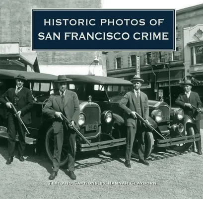 Historické fotografie zločinu v San Franciscu - Historic Photos of San Francisco Crime