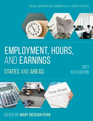 Zamestnanosť, hodiny a zárobky 2021: Štáty a oblasti, šestnáste vydanie - Employment, Hours, and Earnings 2021: States and Areas, Sixteenth Edition