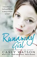Dievča na úteku - Krásne dievča. Trafficked for Sex. is There Nowhere to Hide? - Runaway Girl - A Beautiful Girl. Trafficked for Sex. is There Nowhere to Hide?