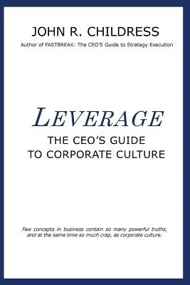 Pákový efekt: Sprievodca generálneho riaditeľa firemnou kultúrou - Leverage: The CEO's Guide to Corporate Culture