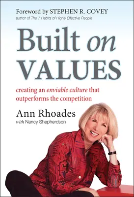Postavený na hodnotách: Vytváranie závideniahodnej kultúry, ktorá prekonáva konkurenciu - Built on Values: Creating an Enviable Culture That Outperforms the Competition