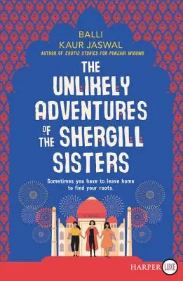 Nepravdepodobné dobrodružstvá sestier Shergillových - The Unlikely Adventures of the Shergill Sisters