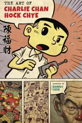 Umenie Charlieho Chana Hock Chye - The Art of Charlie Chan Hock Chye