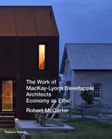 Dielo MacKay-Lyons Sweetapple Architects - Ekonomika ako etika - Work of MacKay-Lyons Sweetapple Architects - Economy as Ethic