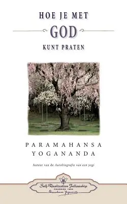 Hoe je met God kunt praten - Ako môžete hovoriť s Bohom (holandsky) - Hoe je met God kunt praten - How You Can Talk With God (Dutch)