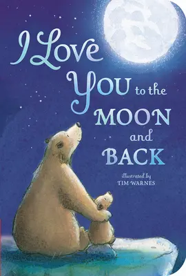 Milujem ťa na mesiac a späť - I Love You to the Moon and Back