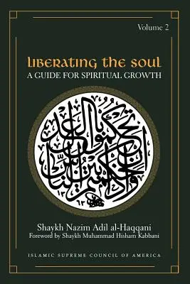 Oslobodenie duše: Sprievodca duchovným rastom, druhý diel - Liberating the Soul: A Guide for Spiritual Growth, Volume Two