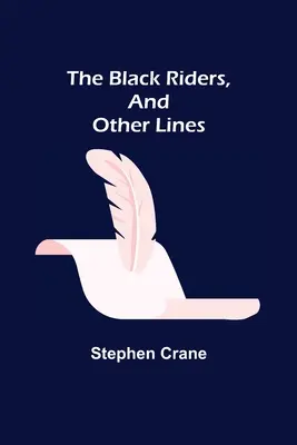 Čierni jazdci a iné riadky - The Black Riders, and Other Lines