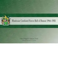 Zoznam cti Rhodézskych kombinovaných síl 1966-1981 - Rhodesian Combined Forces Roll of Honour 1966-1981