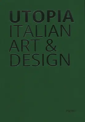 Utópia: Talianske umenie a dizajn - Utopia: Italian Art & Design