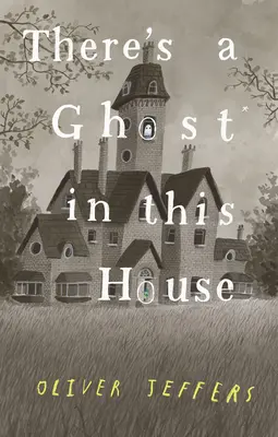 V tomto dome je duch - There's a Ghost in This House