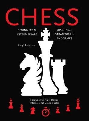 Šach: začiatočníci a mierne pokročilí; otvorenia, stratégie a koncovky - Chess: Beginners & Intermediate; Openings, Strategies & Endgames