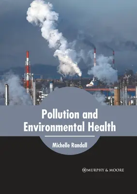 Znečistenie a zdravie životného prostredia - Pollution and Environmental Health