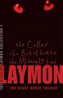 Richard Laymon Collection Volume 1: The Cellar, The Beast House & The Midnight Tour (Půlnočná prehliadka) - Richard Laymon Collection Volume 1: The Cellar, The Beast House & The Midnight Tour