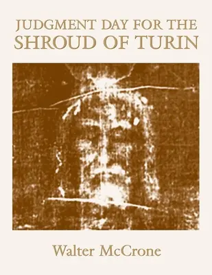Súdny deň pre Turínske plátno - Judgment Day for the Shroud of Turin