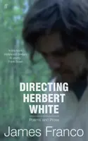 Réžia Herbert White - Directing Herbert White