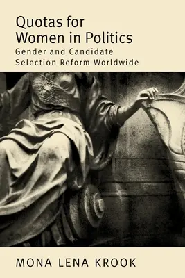 Kvóty pre ženy v politike: Rodová rovnosť a reforma výberu kandidátov vo svete - Quotas for Women in Politics: Gender and Candidate Selection Reform Worldwide