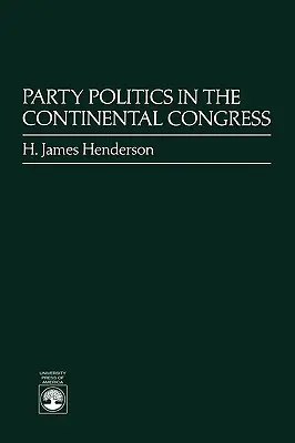Stranícka politika v Kontinentálnom kongrese - Party Politics in the Continental Congress
