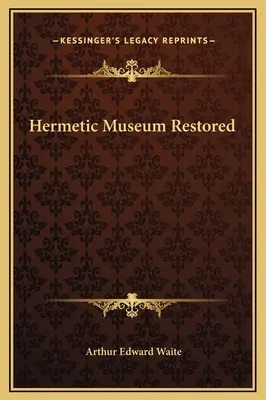 Obnovené hermetické múzeum - Hermetic Museum Restored
