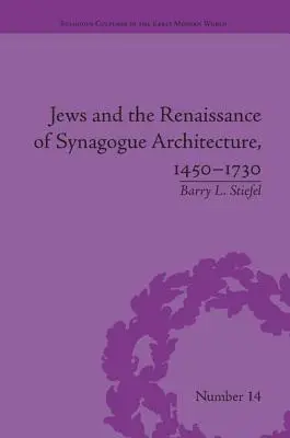 Židia a renesancia synagogálnej architektúry v rokoch 1450 - 1730 - Jews and the Renaissance of Synagogue Architecture, 1450-1730