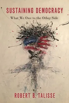 Udržiavanie demokracie: Čo dlhujeme druhej strane - Sustaining Democracy: What We Owe to the Other Side
