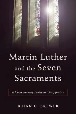 Martin Luther a sedem sviatostí - Martin Luther and the Seven Sacraments