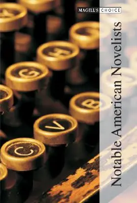 Magill's Choice: Pozoruhodní americkí spisovatelia, revidované vydanie - Magill's Choice: Notable American Novelists, Revised Edition