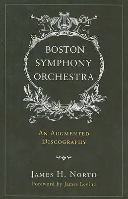 Bostonský symfonický orchester: Rozšírená diskografia - Boston Symphony Orchestra: An Augmented Discography