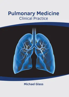 Pľúcne lekárstvo: Klinická prax - Pulmonary Medicine: Clinical Practice